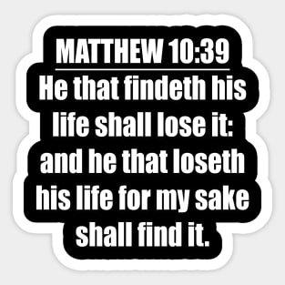 Bible Verse Matthew 10:39 Sticker